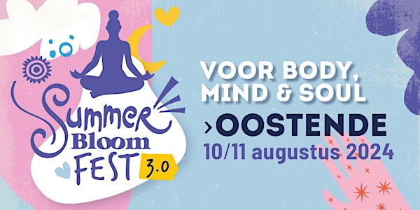 Summer Bloom Fest 3.0 • 10 & 11 augustus 2024 • Oostende