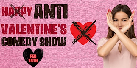 ANTI-VALENTINE'S COMEDY SHOW in Fulham primary image