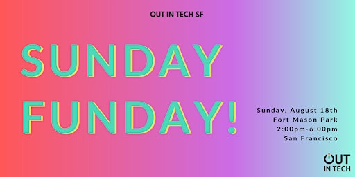 Out in Tech SF | Sunday Funday Picnic! primary image