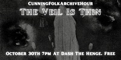 Primaire afbeelding van Cunning Folk Archive Hour. The Veil is Thin