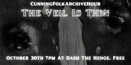 Cunning Folk Archive Hour. The Veil is Thin