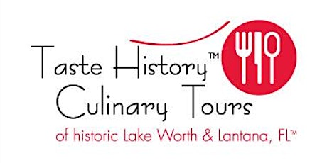Taste History Culinary Tours in Lake Worth Beach & Lantana Saturday, October 12, 2019 primary image