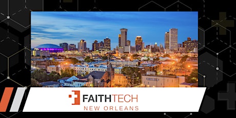 Hauptbild für FaithTech New Orleans - April Meetup