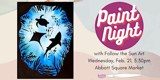 Hauptbild für Paint Night at Abbott Square Market!