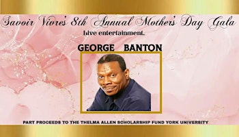 Primaire afbeelding van Savoir Vivre's 8th Annual Mother's Day Gospel Gala