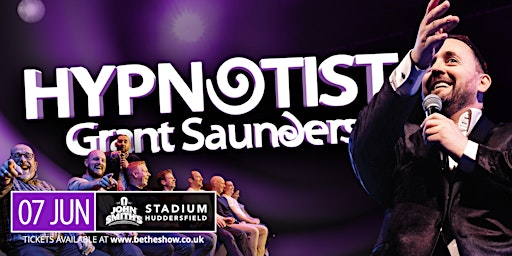 Imagem principal de Comedy Hypnotist Grant Saunders Live at John Smiths Stadium