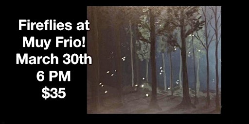 Imagem principal do evento Paint Night at Muy Frio MARCH 30