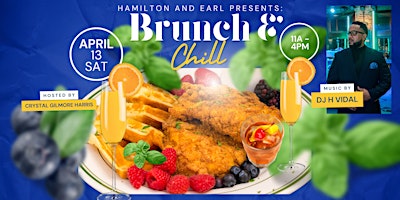 Primaire afbeelding van Hamilton & Earl Presents: 2nd Annual BRUNCH & CHILL