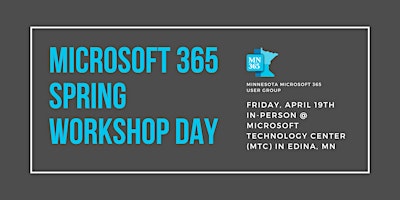 Imagem principal do evento Minnesota Microsoft 365 User Group - Spring Workshop Day 2024