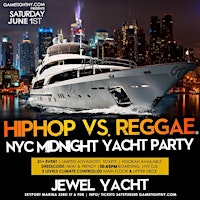 Primaire afbeelding van NYC HipHop vs Reggae Saturday Night Cruise Jewel Yacht Skyport Marina 2024