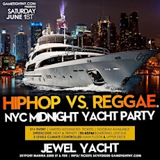 NYC HipHop vs Reggae Saturday Night Cruise Jewel Yacht Skyport Marina 2024