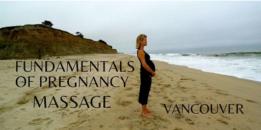 Primaire afbeelding van Fundamentals of Pregnancy Massage in Vancouver