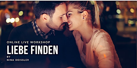 Hauptbild für Liebe finden - Live Onlineworkshop mit Nina Deißler