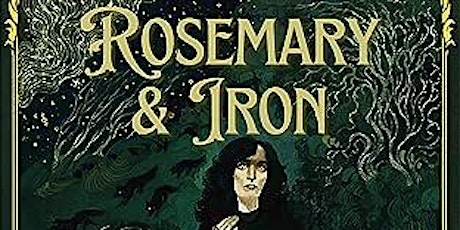 Book Discussion and Author Visit: Dorian Valentine - Rosemary and Iron