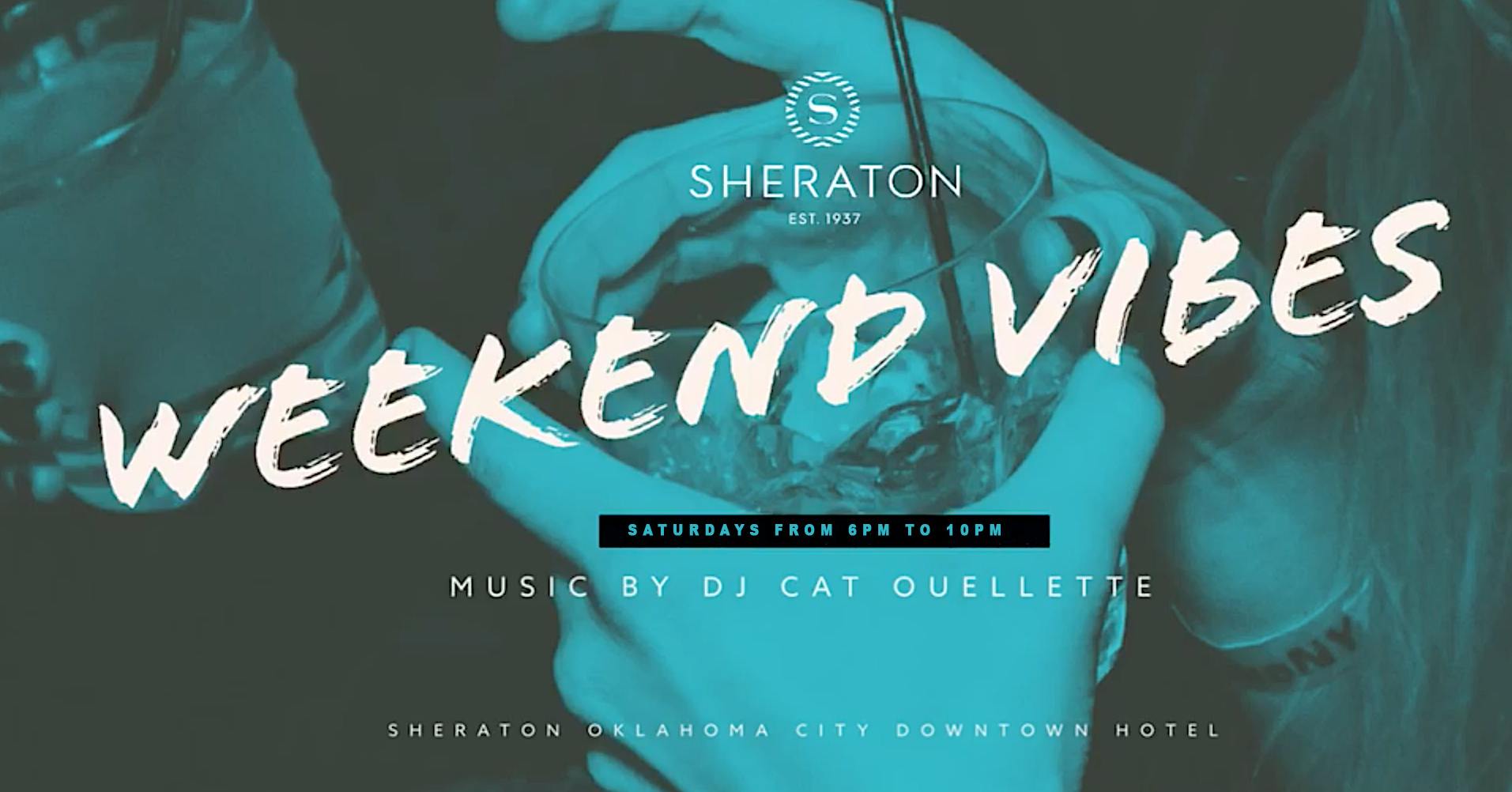 Weekend Vibes Saturdays on The Patio at The Sheraton OKC Downtown Hotel 