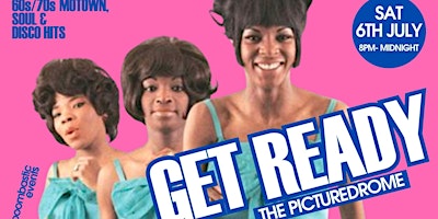 Primaire afbeelding van GET READY - 60s/70s Motown, Soul & Disco Night