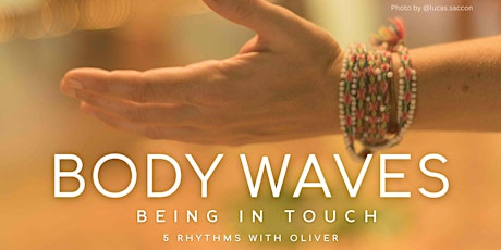 Imagen principal de 5 Rhythms Dance with Oliver ~ BEING IN TOUCH