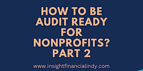 How to be Audit Ready for Nonprofits? Part 2