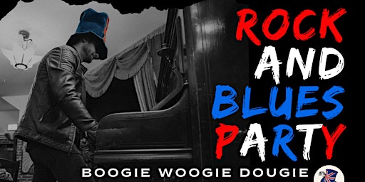 Imagen principal de ROCK AND BLUES PARTY with Boogie Woogie Dougie - Brampton