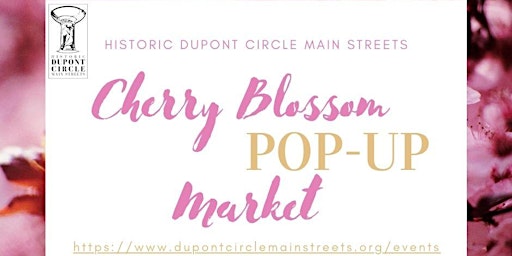 Imagem principal do evento Dupont Circle Cherry Blossom Pop-Up Market!