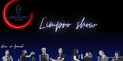 Primaire afbeelding van French it up L'Impro show (En Français)