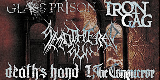 Primaire afbeelding van Glass Prison, Smothered Sun, I The Conqueror, Iron Gag, Deaths Hand 4.5.24