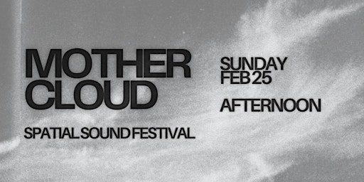 MOTHER CLOUD | Total Immersion: Aural Spaces, Sound Baths, Generative Light primary image