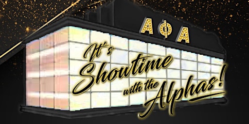 Imagem principal do evento 'Showtime with the Alphas' Black and Gold Scholarship Ball
