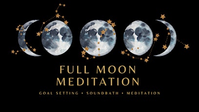 Full Moon Sound-Bath Meditation & 4 Week Goal Setting