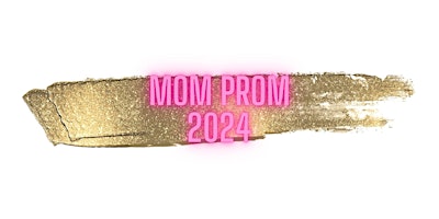 Primaire afbeelding van Mom Prom 2024