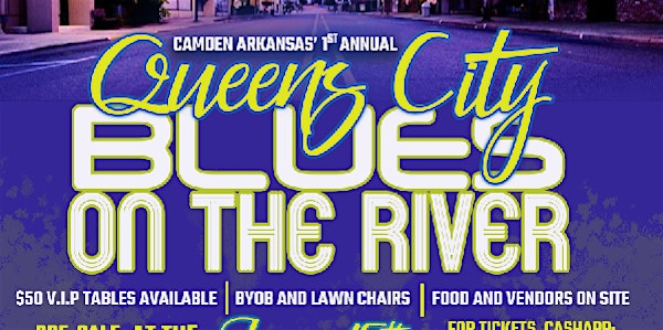 Camden Arkansas 1st Annual Queen City Blues On The River