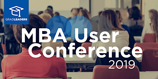 GradLeaders MBA User Conference 2019