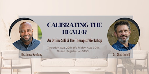 Primaire afbeelding van Calibrating the Healer: An Online Self of the Therapist Workshop