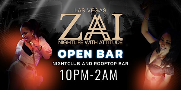 **4 HOUR** Open Bar at ZAI NIGHTCLUB - Entry & Drinks Included