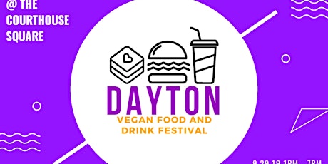 Dayton Vegan Food and Drinks Festival primary image