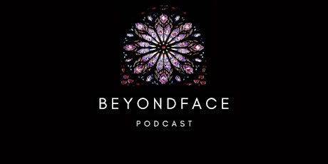 “Why not me?!”| Beyond Face Podcast| Panel & Network