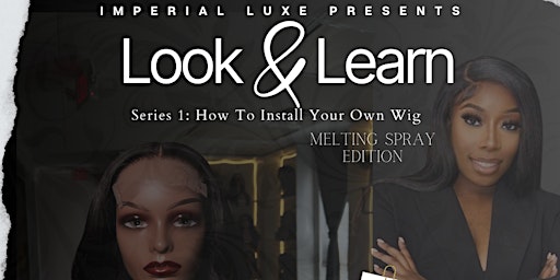 Imagen principal de Look & Learn : Series 1: How To Install Your Own Wig MELTING SPRAY EDITION
