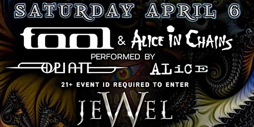 TOOL & ALICE IN CHAINS tribute night by OP8 & ALICE @ The Jewel primary image