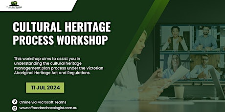 Victorian Aboriginal Cultural Heritage Process Workshop - July
