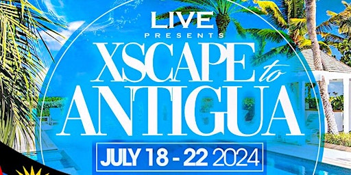 Hauptbild für Live Xscape Antigua Takeover 2024!