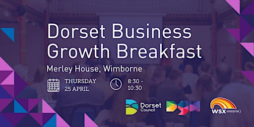 Imagem principal de Dorset Business Growth Breakfast - Wimborne - Dorset Growth Hub