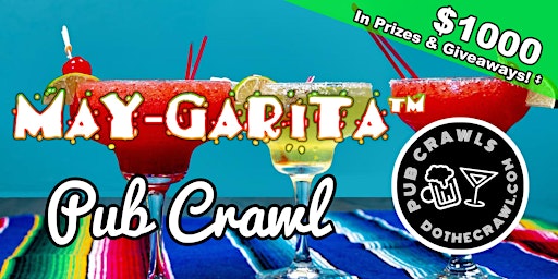 Visalia's May-garita Pub Crawl primary image