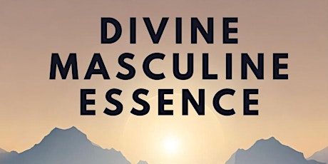 Imagem principal do evento Divine Masculine Essence Workshop