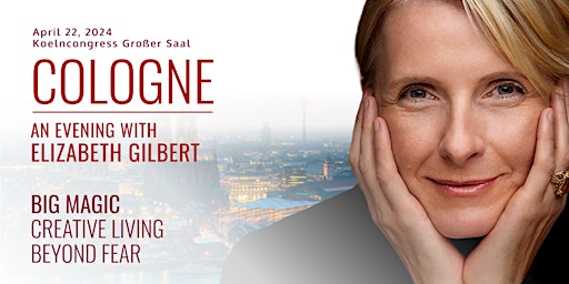 Imagem principal do evento Ein Abend mit Elizabeth Gilbert in Köln /  Elizabeth Gilbert in Cologne