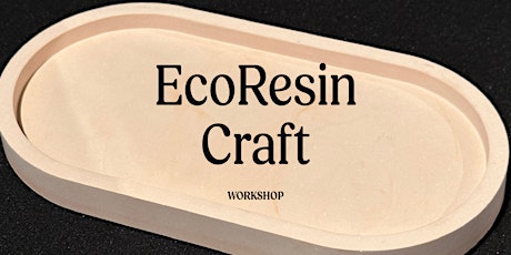 Hauptbild für EcoResin Craft Workshop