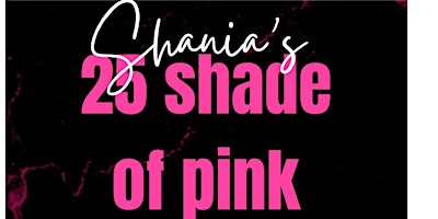 Imagem principal do evento Shania’s 25 shade of pink