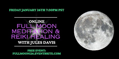 Primaire afbeelding van Full Moon Meditation and Reiki Healing with Jules Davis - FREE