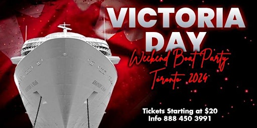 Primaire afbeelding van VICTORIA DAY WEEKEND BOAT PARTY TORONTO 2024 | TICKETS STARTING AT $20