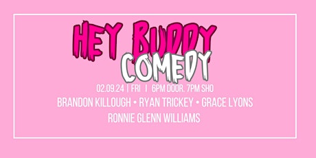 Hey Buddy Comedy Show 02.09.24 primary image