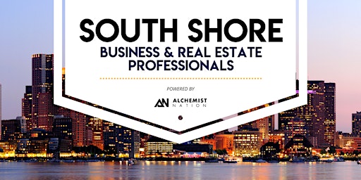 Imagem principal do evento South Shore Business and Real Estate Professionals Networking!